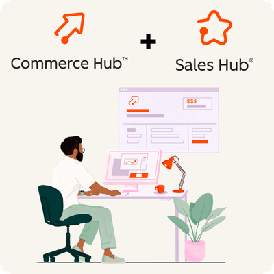 Commerce Hub + Sales Hub
