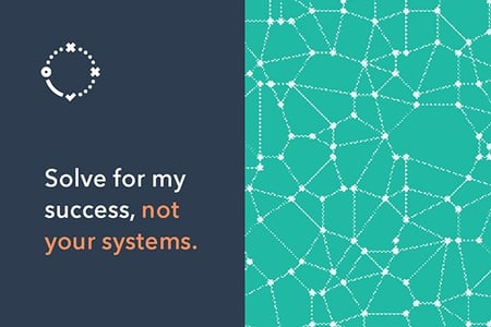 Solve for My Success, Not Your Systems [The Customer Code Series]